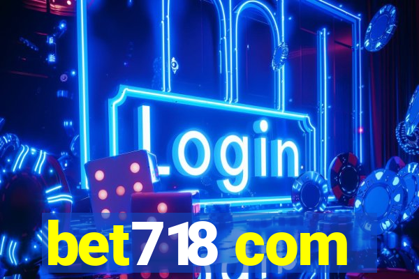 bet718 com